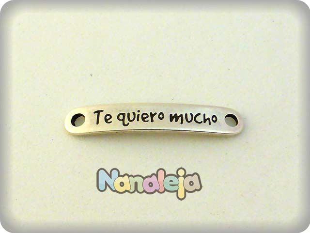 Placa frases positivas Te quiero mucho zamak